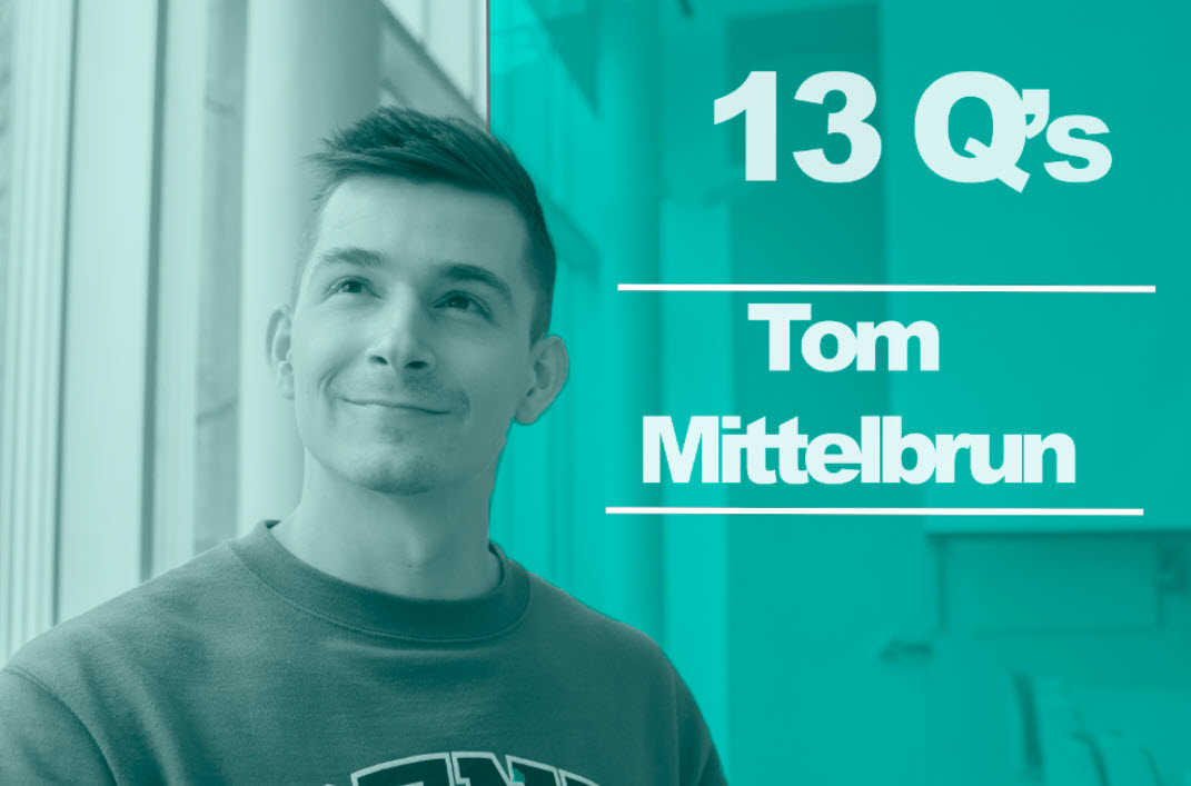 13 Questions – Tom Mittlebrun